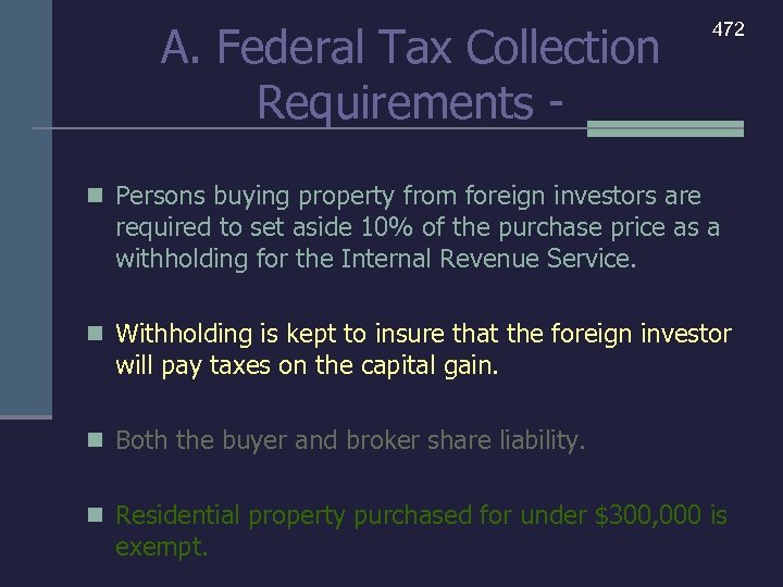 A. Federal Tax Collection Requirements - 472 n Persons buying property from foreign investors