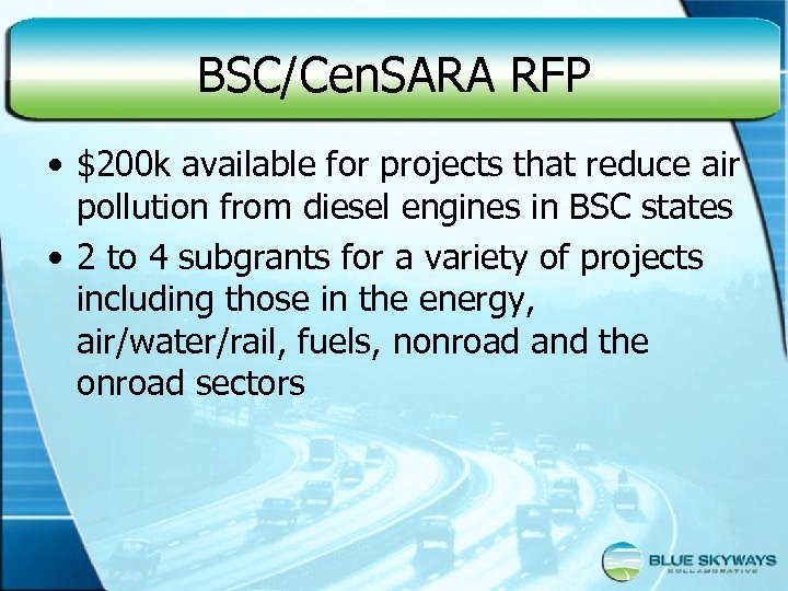 BSC/Cen. SARA RFP • $200 k available for projects that reduce air pollution from