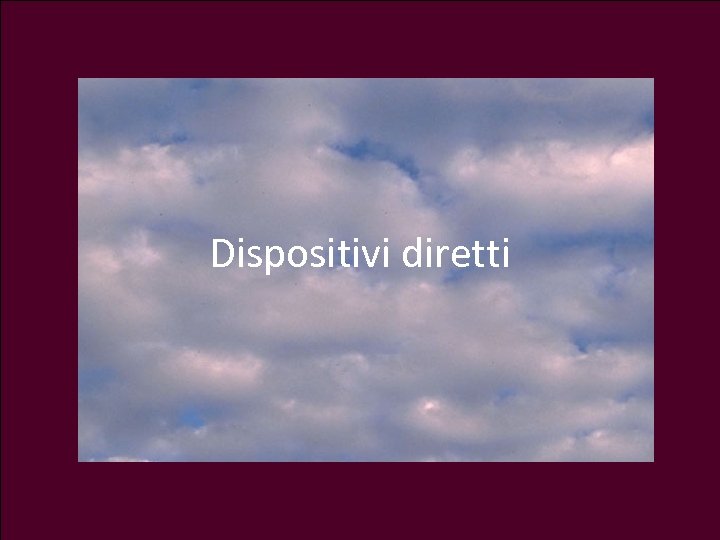 Dispositivi diretti 