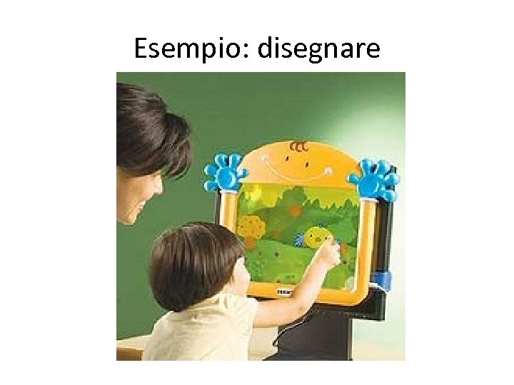 Esempio: disegnare 