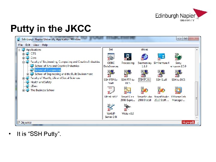 Putty in the JKCC • It is “SSH Putty”. 