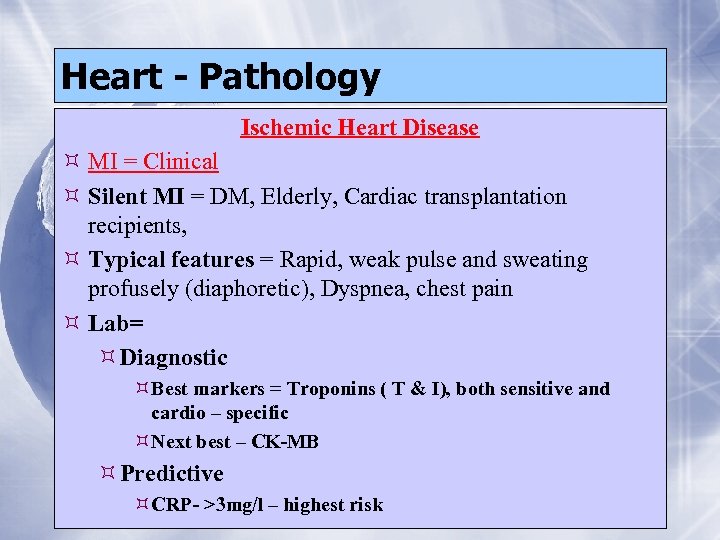 Heart - Pathology Ischemic Heart Disease MI = Clinical Silent MI = DM, Elderly,