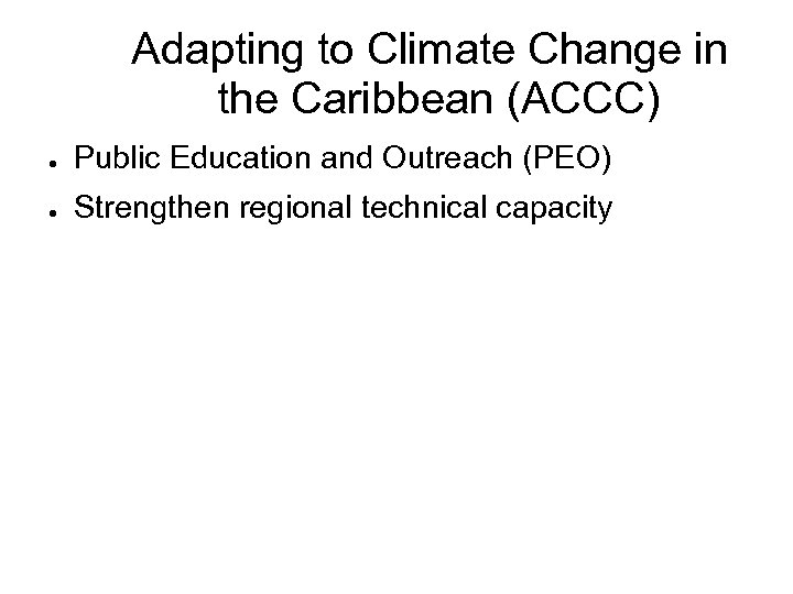 Adapting to Climate Change in the Caribbean (ACCC) ● Public Education and Outreach (PEO)