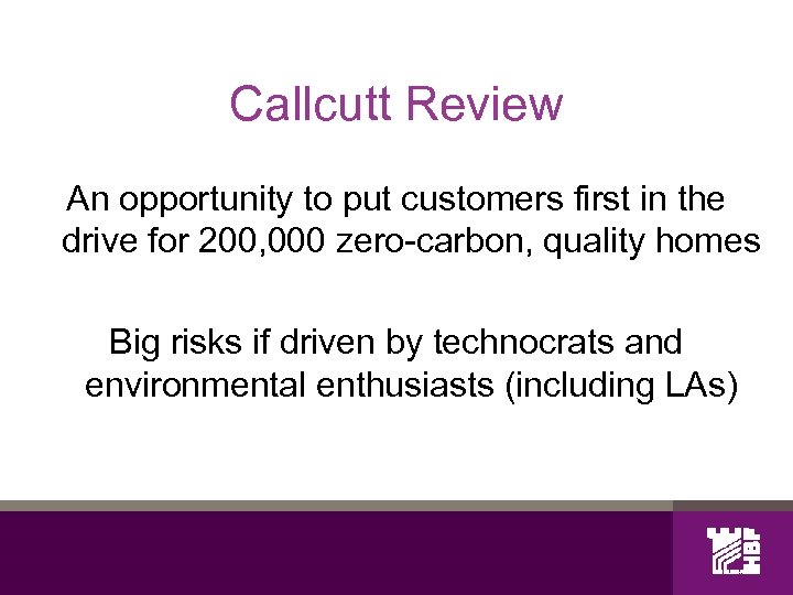 Callcutt Review An opportunity to put customers first in the drive for 200, 000