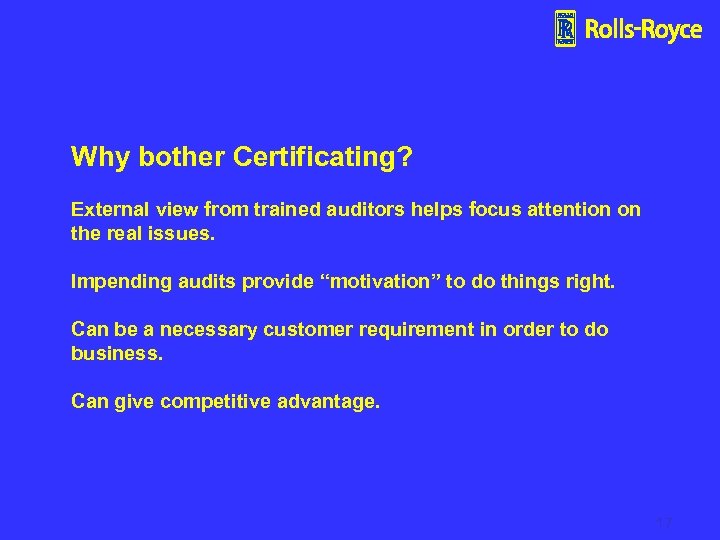 Why bother Certificating? External view from trained auditors helps focus attention on the real