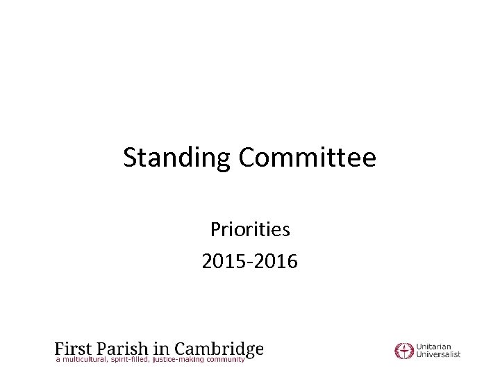 Standing Committee Priorities 2015 -2016 