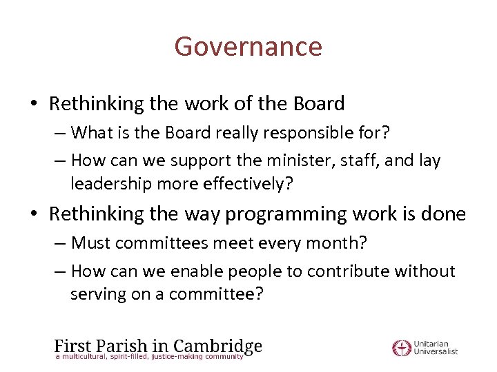 Governance • Rethinking the work of the Board – What is the Board really