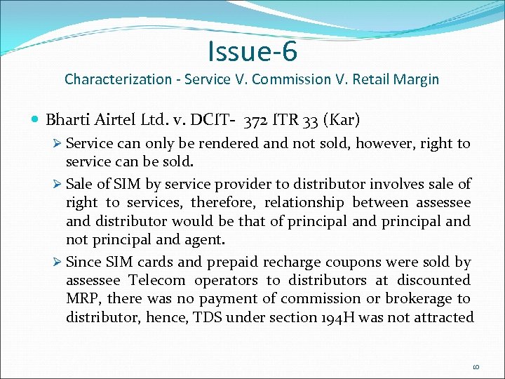 Issue-6 Characterization - Service V. Commission V. Retail Margin Bharti Airtel Ltd. v. DCIT-