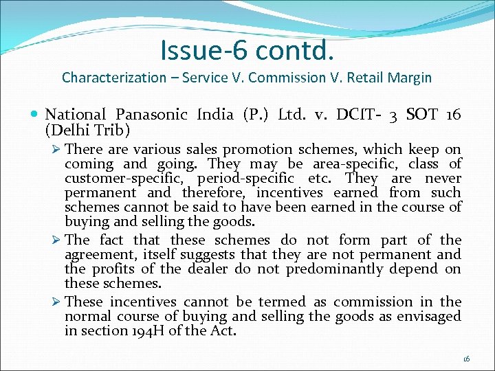 Issue-6 contd. Characterization – Service V. Commission V. Retail Margin National Panasonic India (P.