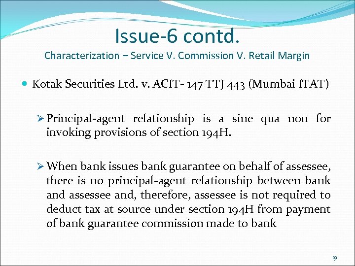 Issue-6 contd. Characterization – Service V. Commission V. Retail Margin Kotak Securities Ltd. v.