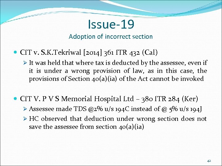 Issue-19 Adoption of incorrect section CIT v. S. K. Tekriwal [2014] 361 ITR 432