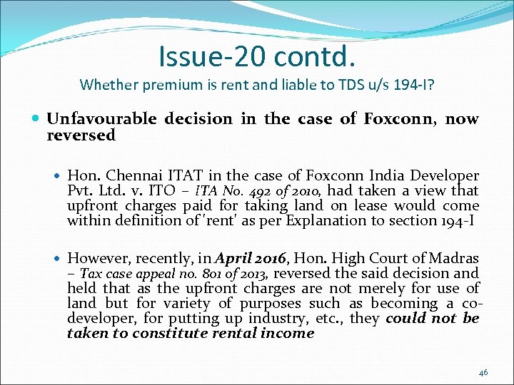 Issue-20 contd. Whether premium is rent and liable to TDS u/s 194 -I? Unfavourable