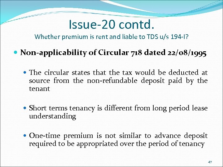 Issue-20 contd. Whether premium is rent and liable to TDS u/s 194 -I? Non-applicability