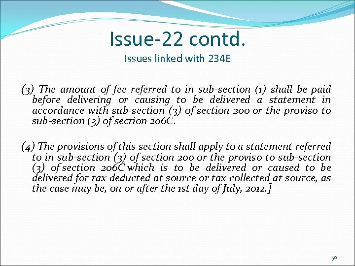 Issue-22 contd. Issues linked with 234 E (3) The amount of fee referred to