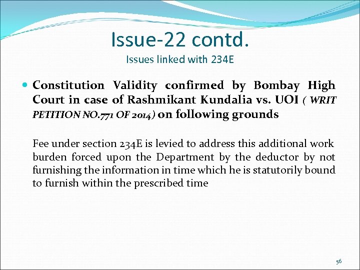 Issue-22 contd. Issues linked with 234 E Constitution Validity confirmed by Bombay High Court