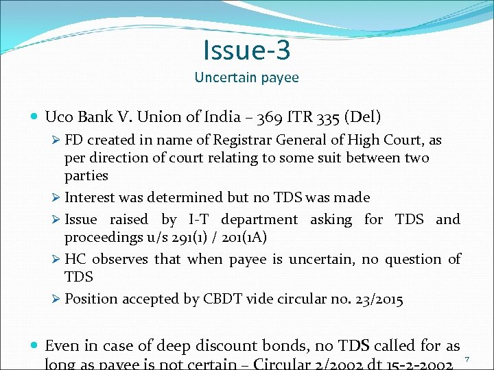 Issue-3 Uncertain payee Uco Bank V. Union of India – 369 ITR 335 (Del)