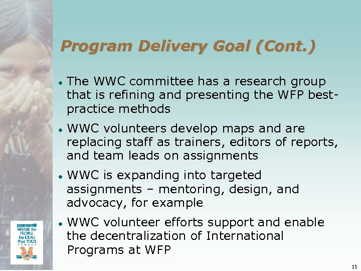 Program Delivery Goal (Cont. ) ● The WWC committee has a research group that