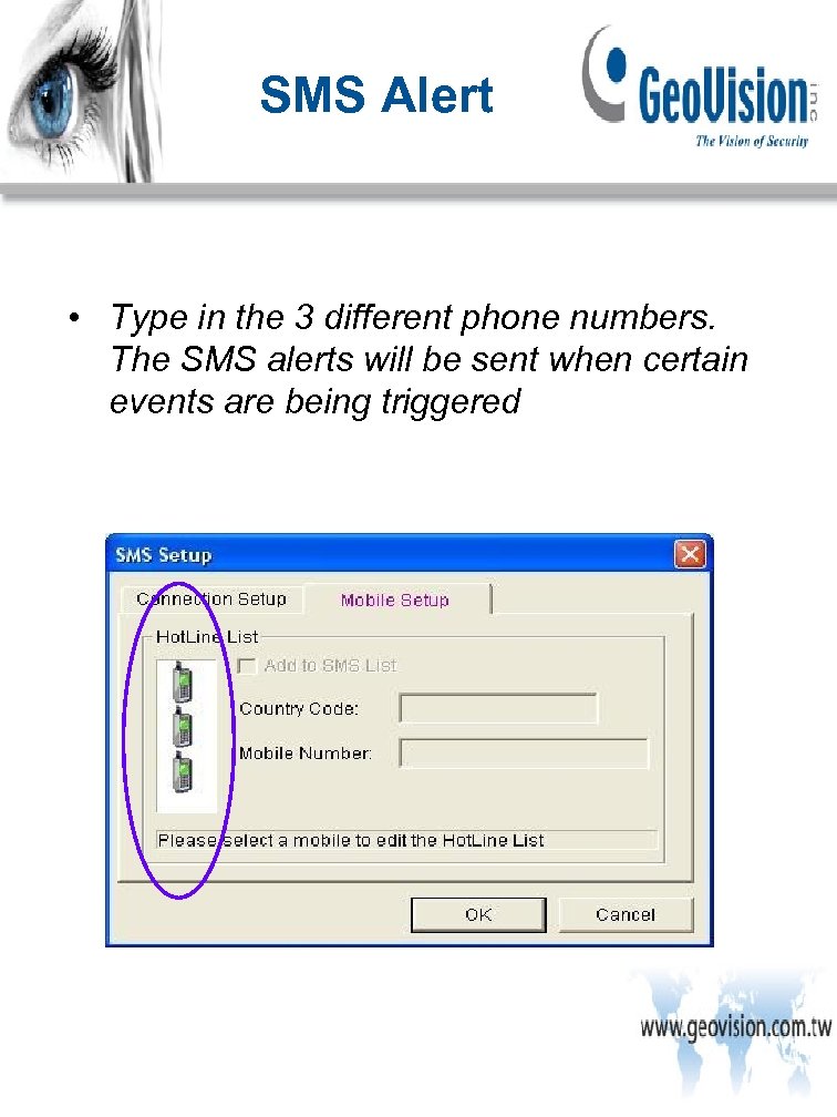 SMS Alert • Type in the 3 different phone numbers. The SMS alerts will