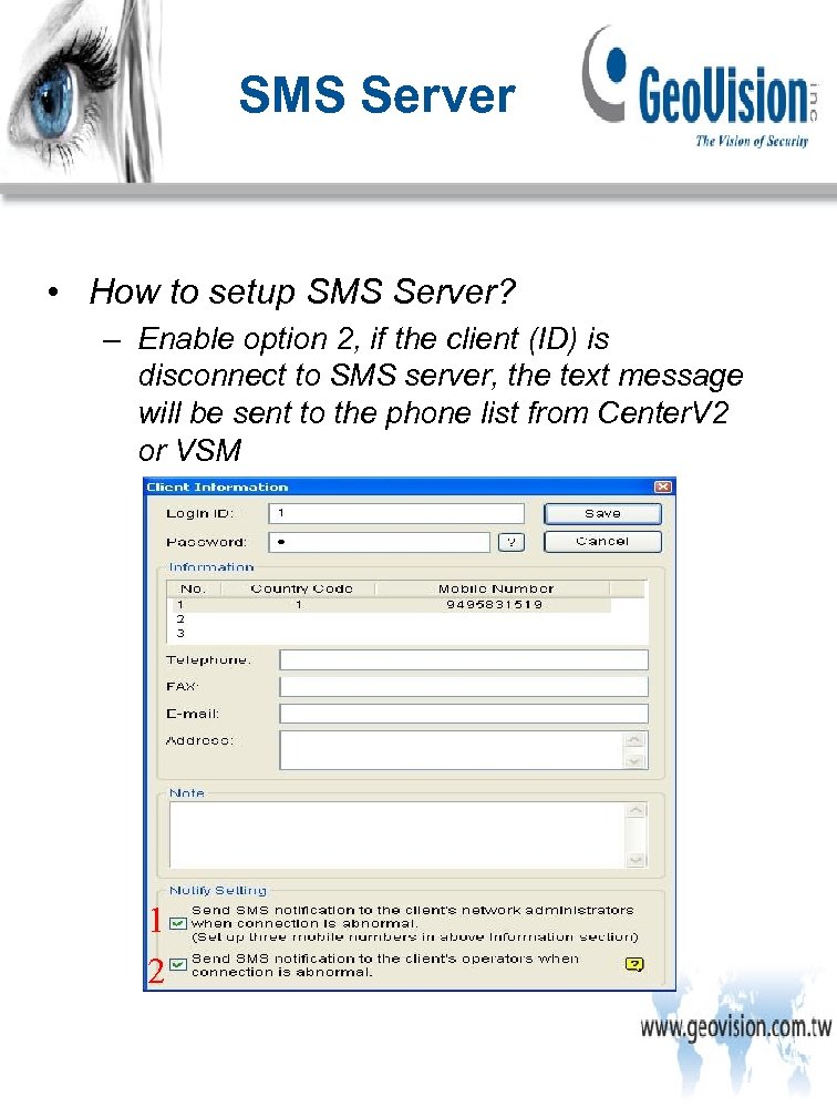 SMS Server • How to setup SMS Server? – Enable option 2, if the