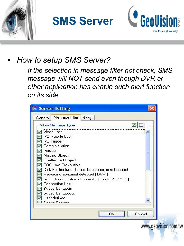 SMS Server • How to setup SMS Server? – If the selection in message