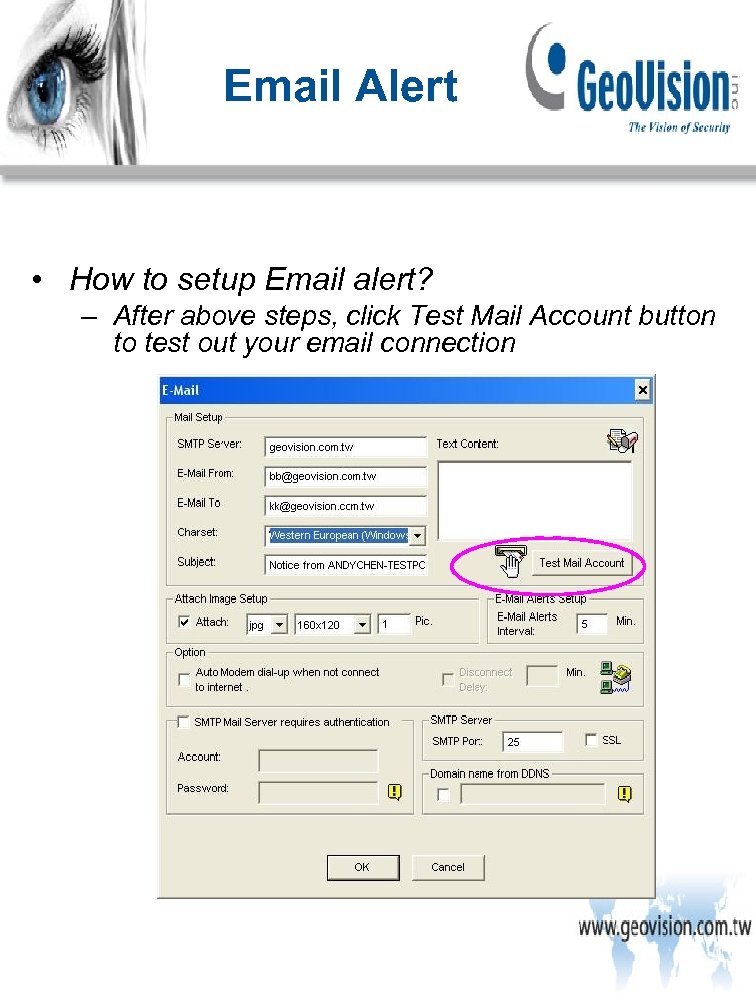 Email Alert • How to setup Email alert? – After above steps, click Test
