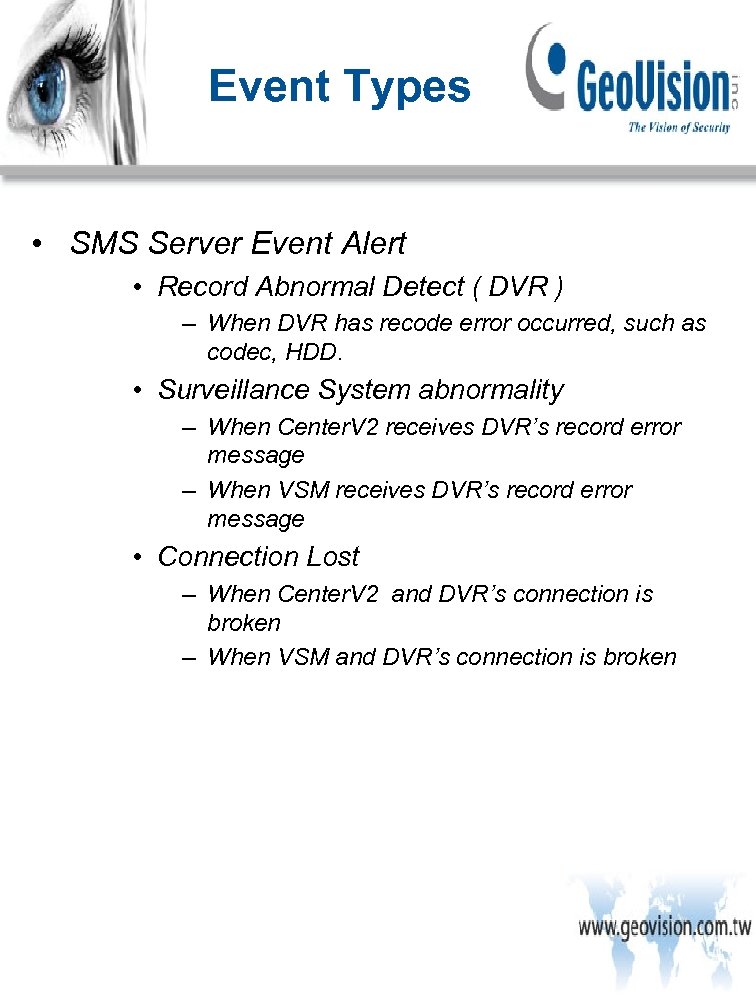 Event Types • SMS Server Event Alert • Record Abnormal Detect ( DVR )