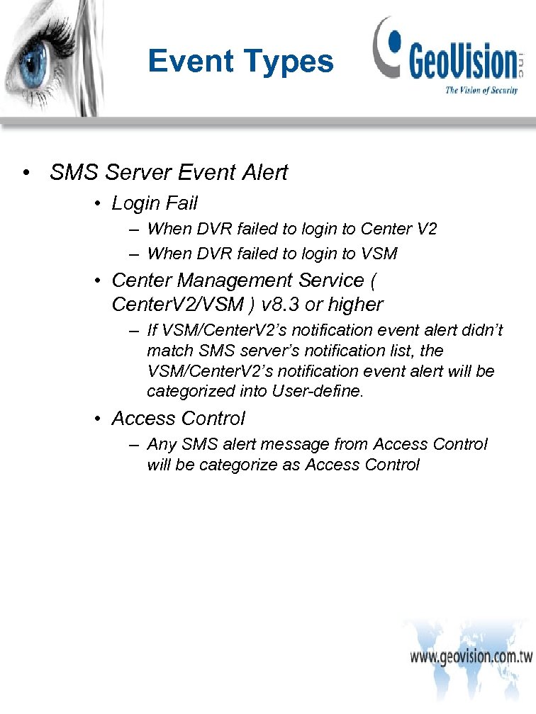 Event Types • SMS Server Event Alert • Login Fail – When DVR failed