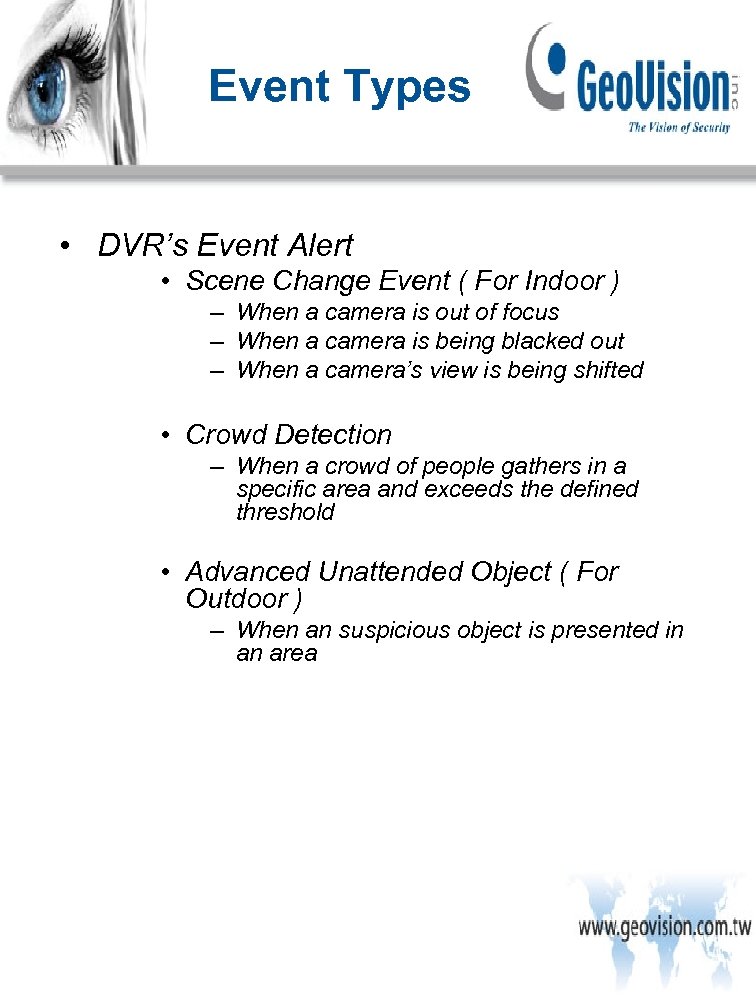 Event Types • DVR’s Event Alert • Scene Change Event ( For Indoor )