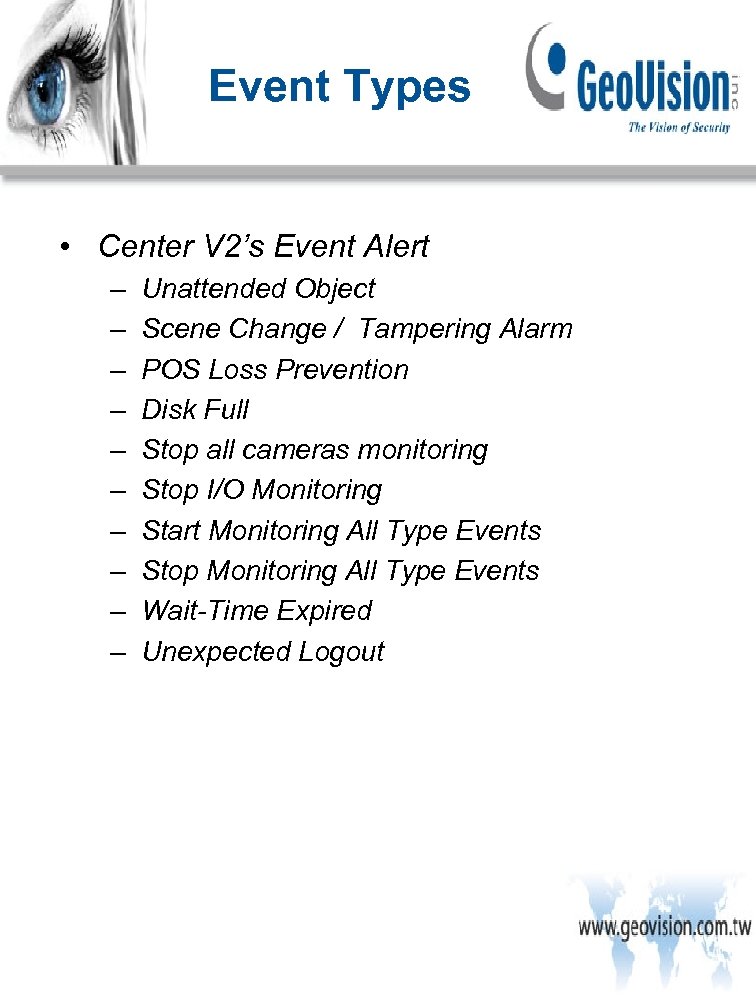 Event Types • Center V 2’s Event Alert – – – – – Unattended