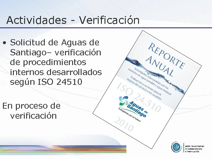 Actividades - Verificación • Solicitud de Aguas de Santiago– verificación de procedimientos internos desarrollados