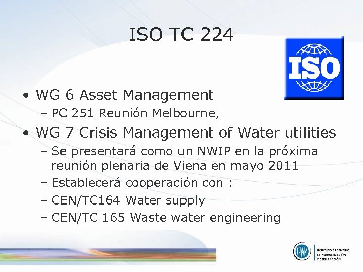 ISO TC 224 • WG 6 Asset Management – PC 251 Reunión Melbourne, •