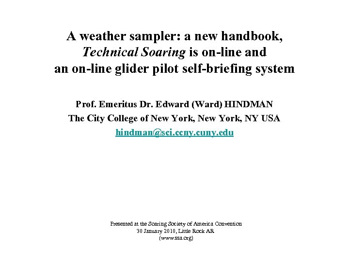A weather sampler: a new handbook, Technical Soaring is on-line and an on-line glider