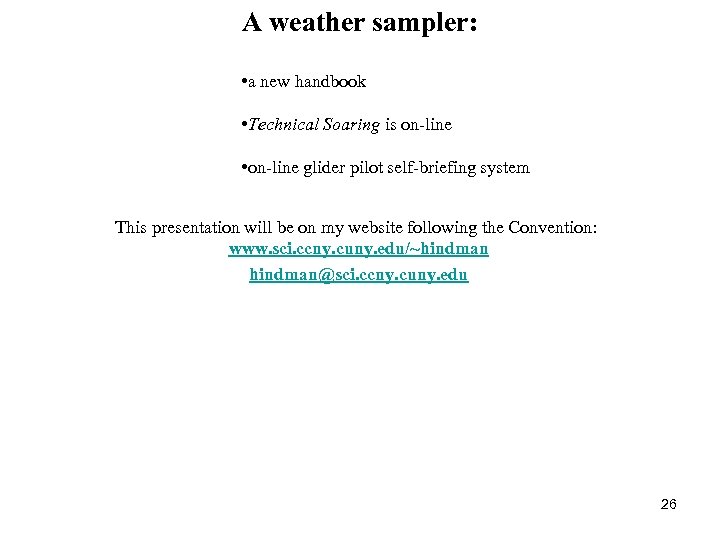 A weather sampler: • a new handbook • Technical Soaring is on-line • on-line