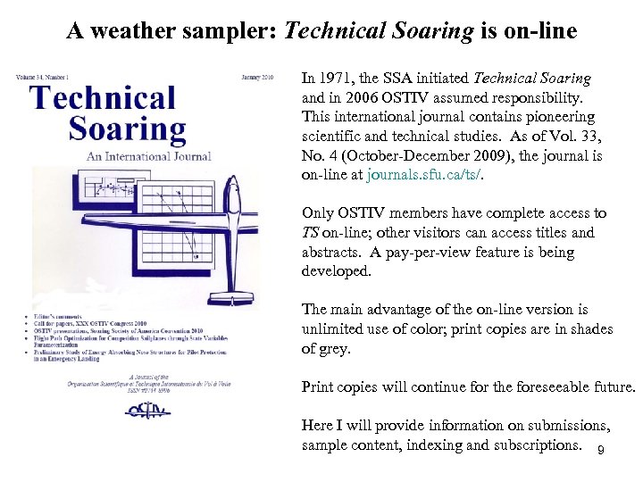 A weather sampler: Technical Soaring is on-line In 1971, the SSA initiated Technical Soaring