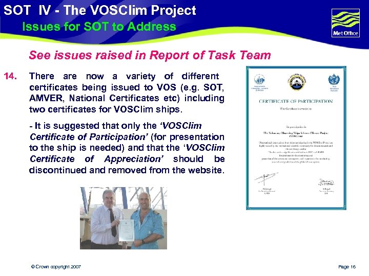 SOT IV - The VOSClim Project Issues for SOT to Address See issues raised