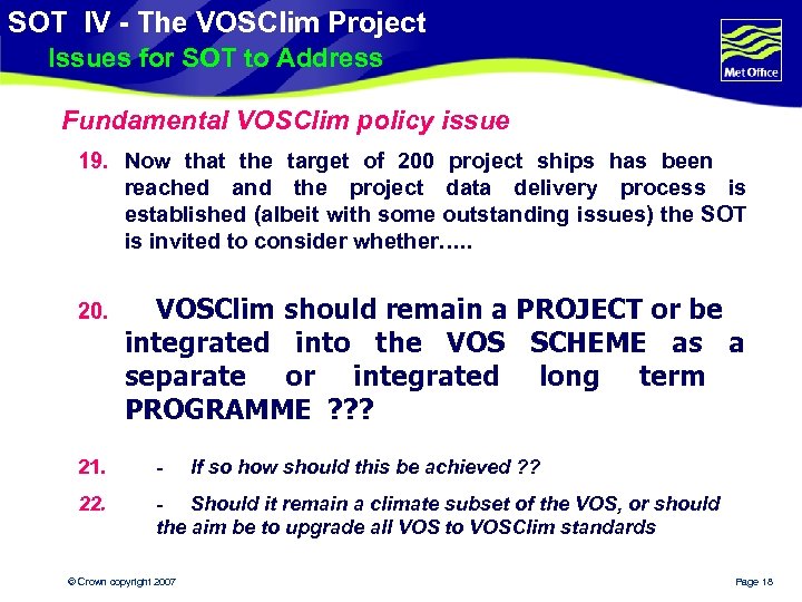 SOT IV - The VOSClim Project Issues for SOT to Address Fundamental VOSClim policy