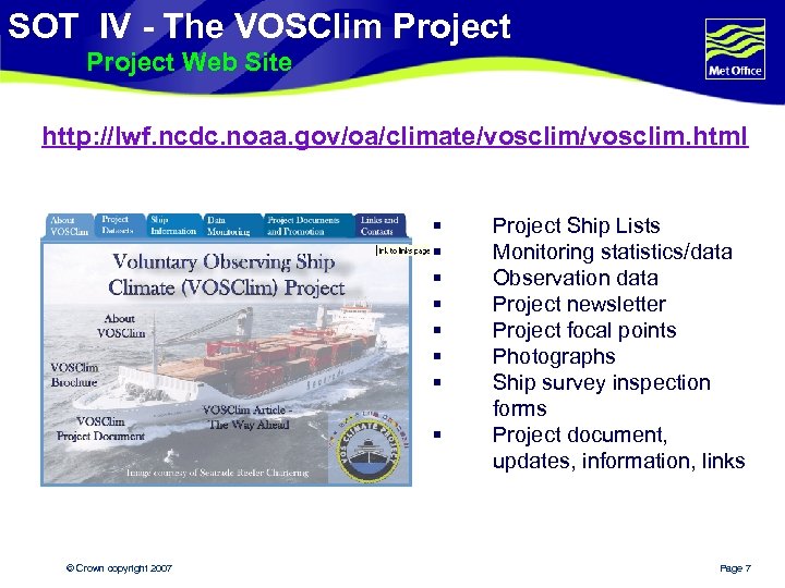 SOT IV - The VOSClim Project Web Site http: //lwf. ncdc. noaa. gov/oa/climate/vosclim. html