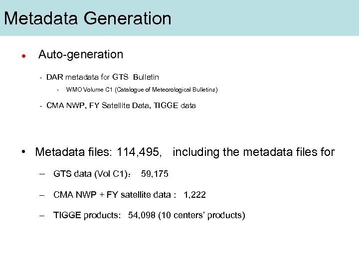 Metadata Generation l Auto-generation - DAR metadata for GTS Bulletin • WMO Volume C