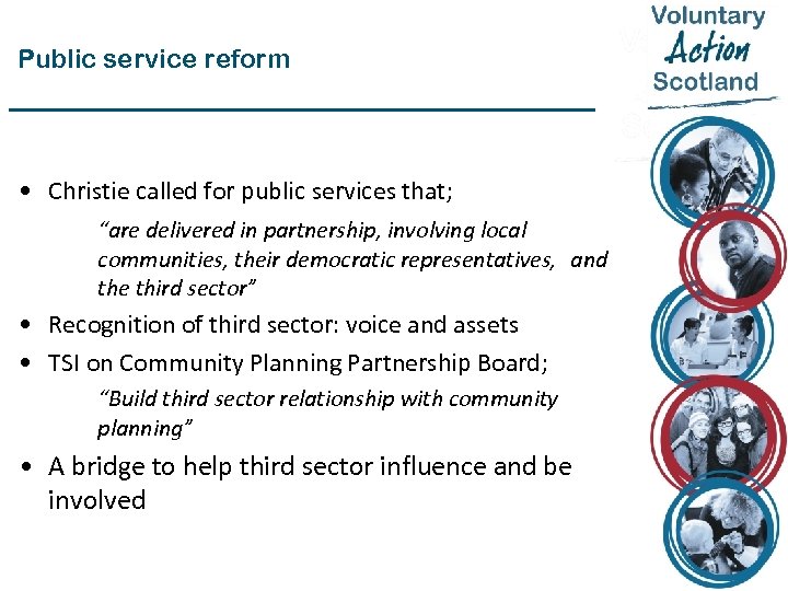 Public service reform • Christie called for public services that; “are delivered in partnership,