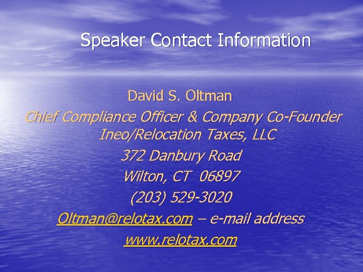  Speaker Contact Information David S. Oltman Chief Compliance Officer & Company Co-Founder Ineo/Relocation