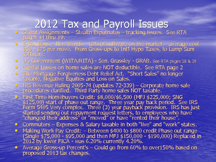 2012 Tax and Payroll Issues • Global Assignments – Stealth Expatriates – tracking issues.