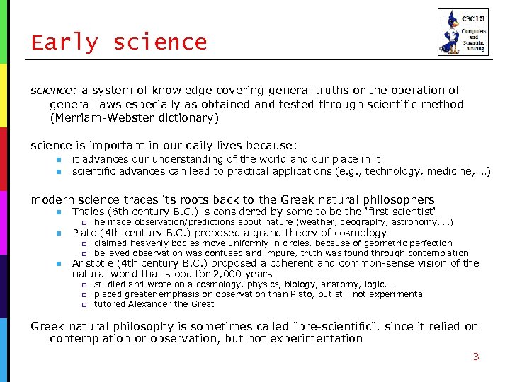 Early science: a system of knowledge covering general truths or the operation of general