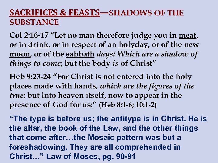 SACRIFICES & FEASTS—SHADOWS OF THE SUBSTANCE Col 2: 16 -17 “Let no man therefore