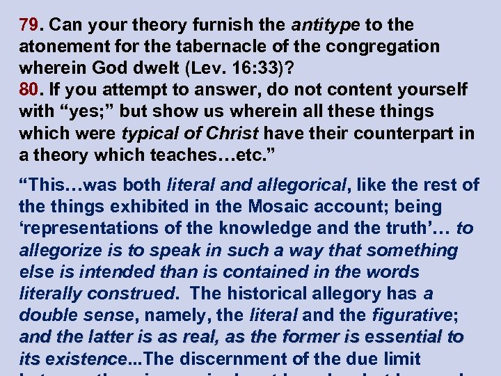 79. Can your theory furnish the antitype to the atonement for the tabernacle of
