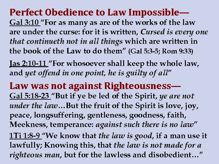 Perfect Obedience to Law Impossible— Gal 3: 10 “For as many as are of
