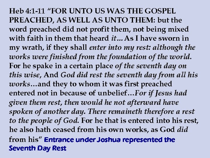Heb 4: 1 -11 “FOR UNTO US WAS THE GOSPEL PREACHED, AS WELL AS