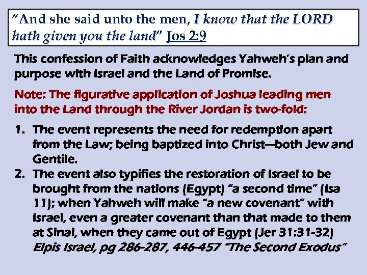 “And she said unto the men, I know that the LORD hath given you