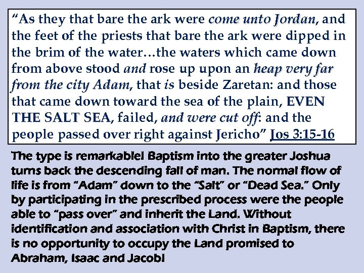 “As they that bare the ark were come unto Jordan, and Jordan the feet