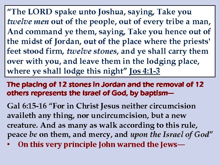 “The LORD spake unto Joshua, saying, Take you twelve men out of the people,