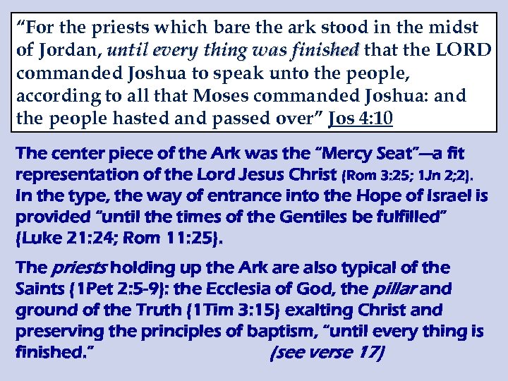 “For the priests which bare the ark stood in the midst of Jordan, until